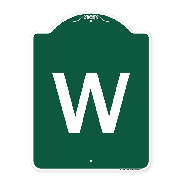 Designer Series Sign-Sign W/ Letter W, Green & White Aluminum Sign, 18" x 24", GW-1824-22920